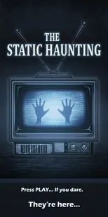 The Static Haunting