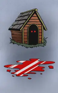 The Doghouse Covered in Blood